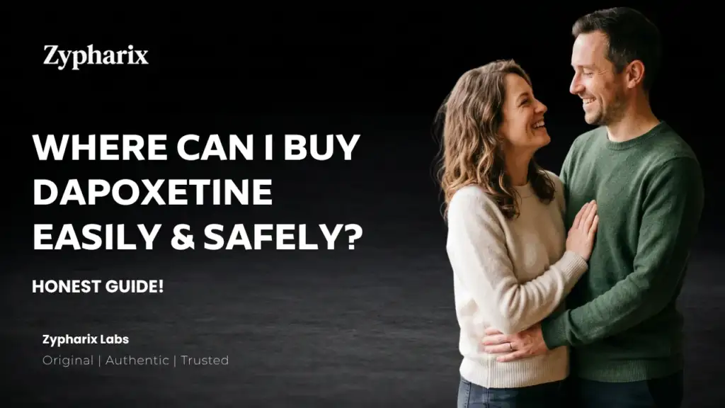 Where Can I Buy Dapoxetine Easily and Safely Honest Guide